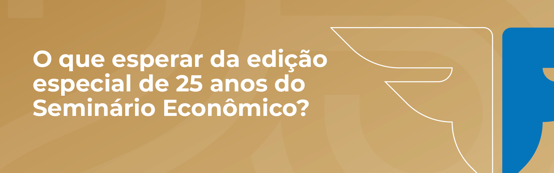 25 anos do Seminário Econômico: Uma jornada de sabedoria financeira